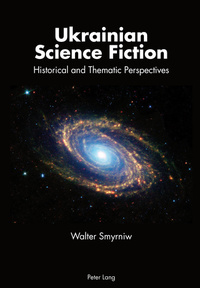 «Ukrainian Science Fiction: Historical and Thematic Perspectives»