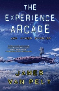 «The Experience Arcade and Other Stories»