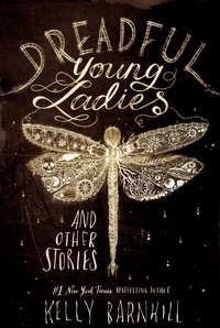 «Dreadful Young Ladies and Other Stories»