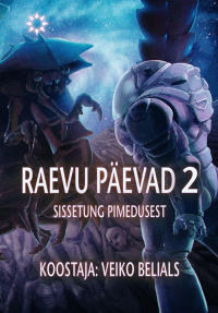 «Raevu päevad 2: Sissetung pimedusest»