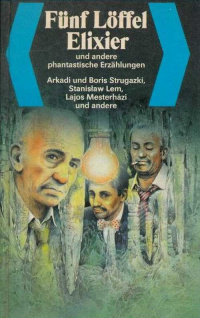 «Fünf Löffel Elixier und andere phantastische Erzählungen»