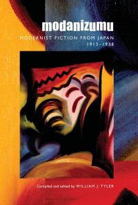 «Modanizumu: Modernist Fiction from Japan, 1913–1938»