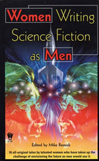 «Women Writing Science Fiction as Men»
