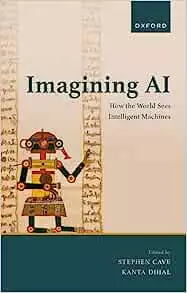 «Imagining AI. How the World Sees Intelligent Machines»