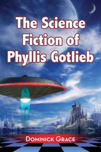 «The Science Fiction of Phyllis Gotlieb»