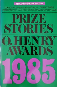 «Prize Stories 1985: The O. Henry Awards»