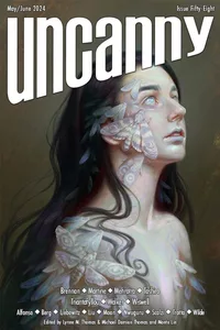 «Uncanny Magazine, Issue Fifty-Eight. May-June 2024»