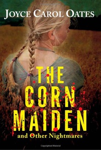 «The Corn Maiden and Other Nightmares»