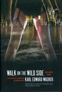 «Walk on the Wild Side: The Best Horror Stories of Karl Edward Wagner, Volume 2»