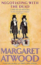 Negotiating with the Dead: A Writer on Writing