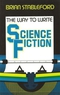 The Way to Write Science Fiction