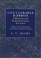 Unutterable Horror: A History of Supernatural Fiction, Volume 2: The Twentieth and Twenty-first Centuries