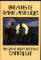 Dreams of Dark and Light: The Great Short Fiction of Tanith Lee