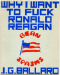 Why I Want to Fuck Ronald Reagan