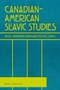 Canadian-American Slavic Studies 18 (1/2). Spring/Summer 1984.