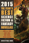 The Year's Best Science Fiction & Fantasy Novellas 2015