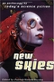 New Skies: An Anthology of Today's Science Fiction