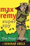 Max Remy Superspy: The Final Curtain