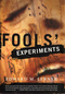 Fools' Experiments