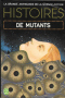 Histoires de mutants