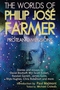 The Worlds of Philip José Farmer: Protean Dimensions