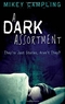 A Dark Assortment