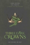 Three Dark Crowns