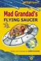 Mad Grandad's Flying Saucer
