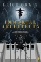 Immortal Architects