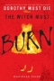 The Witch Must Burn