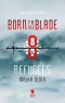 Born to the Blade: Season 1, Episode 8: Refugees