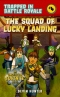 The Squad of Lucky Landing