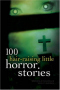 100 Hair-Raising Little Horror Stories