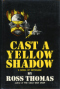 Cast a Yellow Shadow