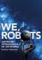 We, Robots