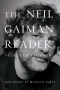 The Neil Gaiman Reader: Selected Fiction