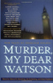 Murder, My Dear Watson: New Tales of Sherlock Holmes