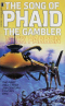 The Song of Phaid the Gambler