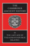 The Cambridge Ancient History. Volume IX. The Last Age of the Roman Republic, 146-43 B.C.