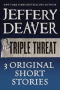 Triple Threat. Three Original Short Stories