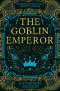 The Goblin Emperor