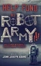 Help Fund My Robot Army!!! and Other Improbable Crowdfunding Projects