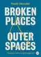 Broken Places & Outer Spaces: Finding Creativity in the Unexpected