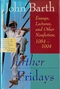 Further Fridays: Essays, Lectures, and Other Nonfiction, 1984 — 1994