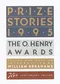 Prize Stories 1995: The O. Henry Awards