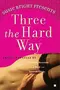 Three the Hard Way: Erotic Novellas