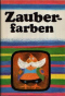 Zauberfarben: Märchen sowjetischer Schriftsteller