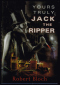 Yours Truly, Jack the Ripper