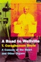 The Road to Wellville: A Comedy of the Heart and Other Organs