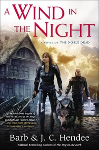 «A Wind in the Night: A Novel of the Noble Dead»